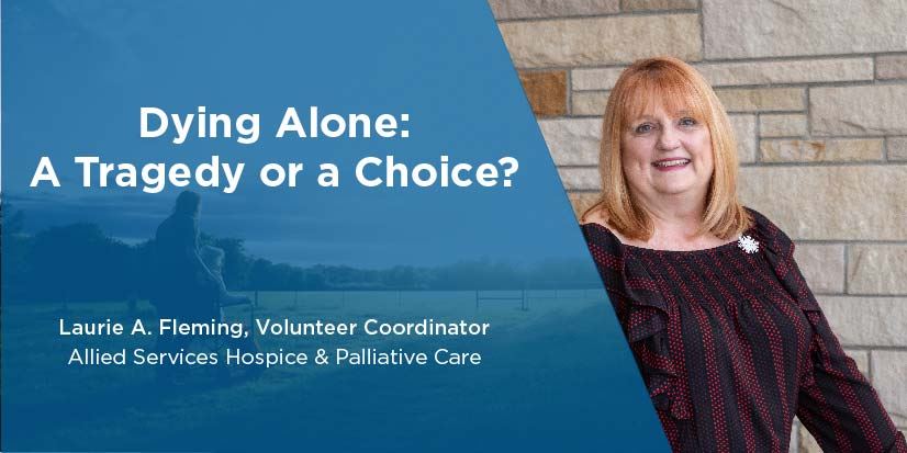 Dying Alone: A Tragedy or a Choice?