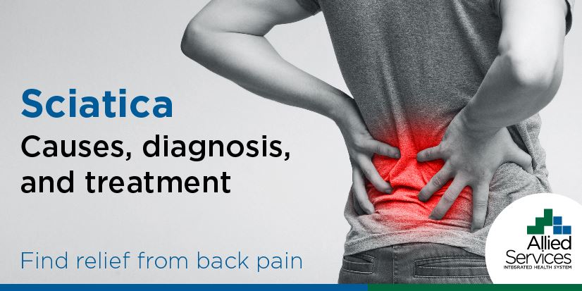 Sciatica Part 1: Symptoms, Causes, Diagnosis, Prevention, Management &  Treatment: Pain Care, LLC: Interventional Spine & Pain Management